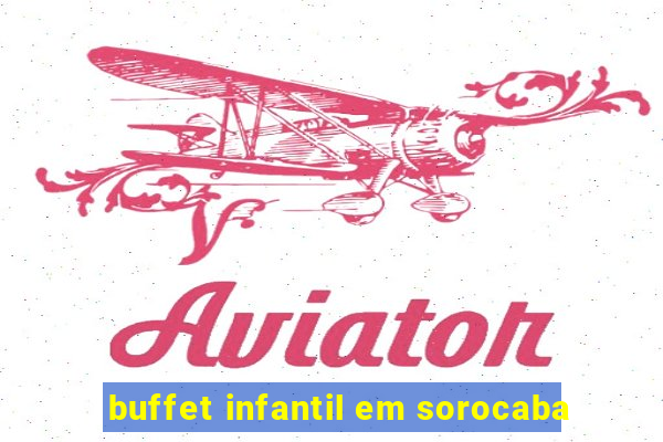 buffet infantil em sorocaba